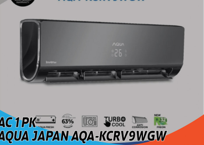 AC 1 PK Aqua Japan AQA-KCRV9WGW, Beri Kesejukan yang Menyegarkan Tapi Hemat Listrik Hingga 60%