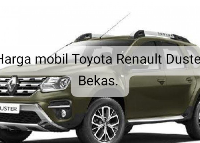 Jadi  Lawan Berat Isuzu Panther, Segini Harga Mobil Toyota Renault Duster! 