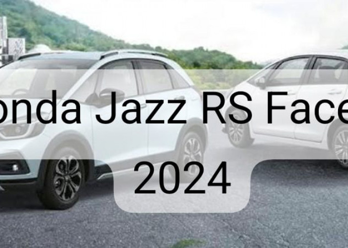 Honda Jazz RS Facelift 2024 Hadir dengan Inovasi Baru, Yuk Kepoin Biar Gak Penasaran