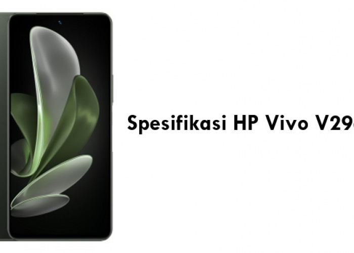 Spesifikasi HP Vivo V29e Seharga Rp4 Jutaan, Seri Paling Terjangkau dengan Beragam Keunggulannya