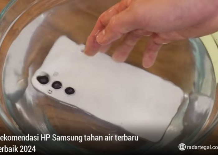 Terbaik 2024, Rekomendasi HP Samsung Tahan Air Terbaru, Kuat 30 Menit di Kedalaman 1 Meter