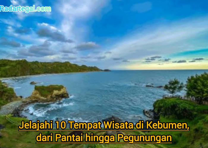 Jelajahi 10 Tempat Wisata di Kebumen, dari Pantai hingga Pegunungan