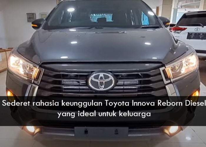 Tidak Heran, Ini Sederet Rahasia Keunggulan Toyota Innova Reborn Diesel yang Ideal untuk Keluarga