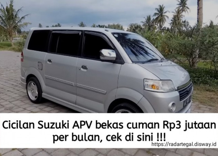 Cicilan Suzuki APV Bekas Cuma 3 Jutaan per Bulan, DP-nya Murah Banget dan Bisa Cek di Sini