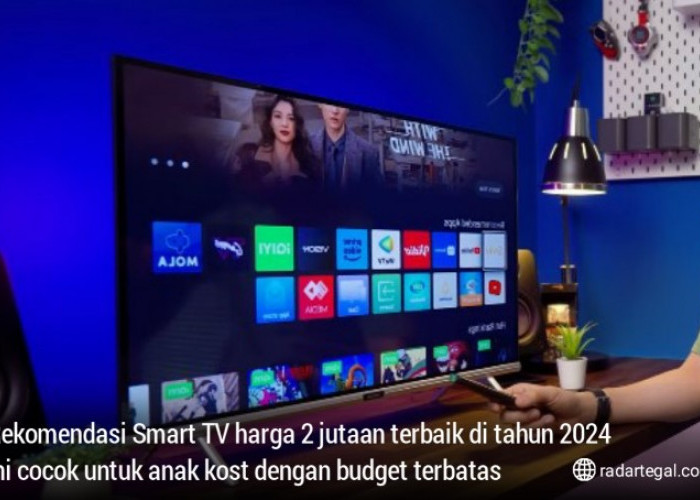 4 Rekomendasi Smart TV Harga 2 Jutaan Terbaik di Tahun 2024, Cocok untuk Anak Kos dengan Budget Terbatas