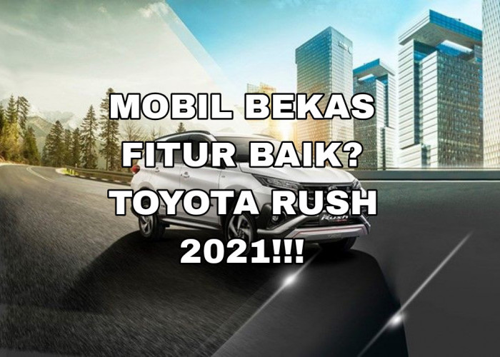 Mesin Mobil Bekas Toyota Rush? Siap Berkendara dalam Keadaan Apapun