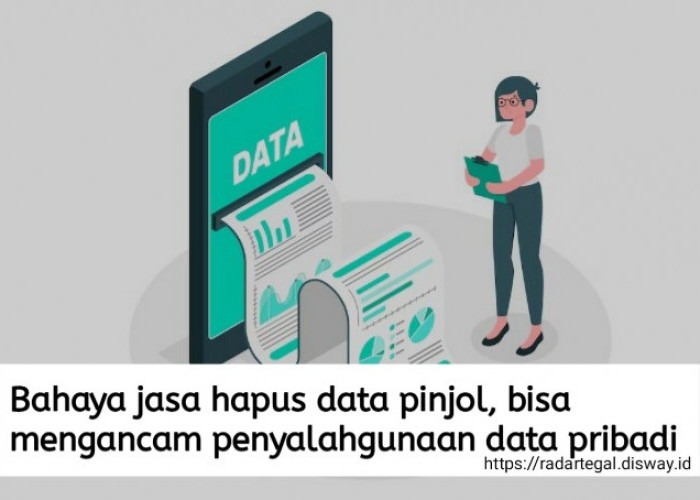 Bahaya Jasa Hapus Data Pinjol, Bisa Mengancam Kondisi Finansial dengan Penyalahgunaan Data Pribadi