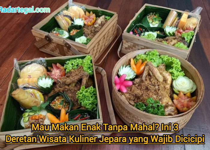 Mau Makan Enak Tanpa Mahal? Ini 3 Deretan Wisata Kuliner Jepara yang Wajib Dicicipi