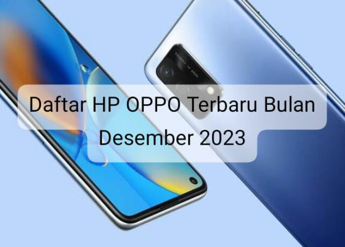Turun Harga, Ini Daftar Harga HP OPPO Terbaru 2023, Ada yang Rp2 Jutaan