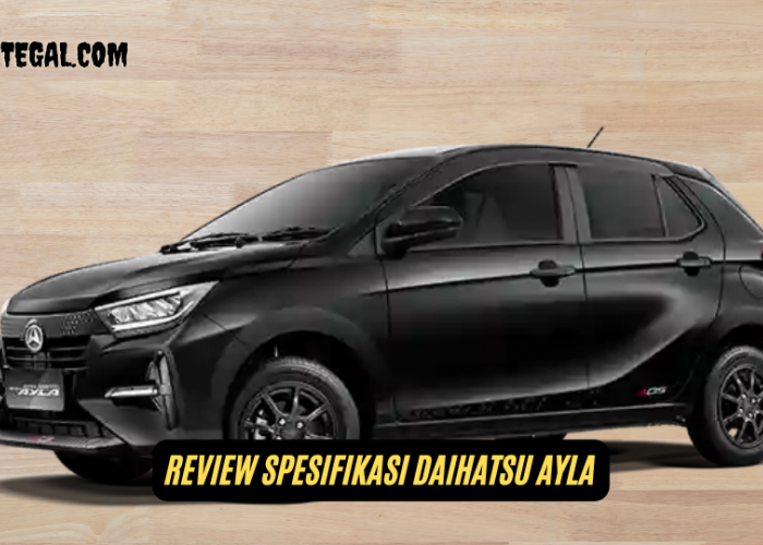 Harga Terjangkau, Ini Spesifikasi Daihatsu Ayla Miliki Fitur Lebih Modern