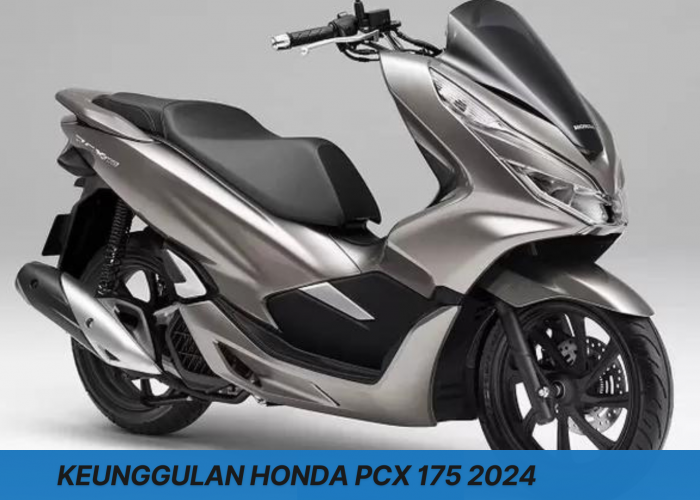 Keunggulan Honda PCX 175 2024 Hadir dengan Tampilan Super Agresif, Calon Pesaing Terberat Nmax 2024
