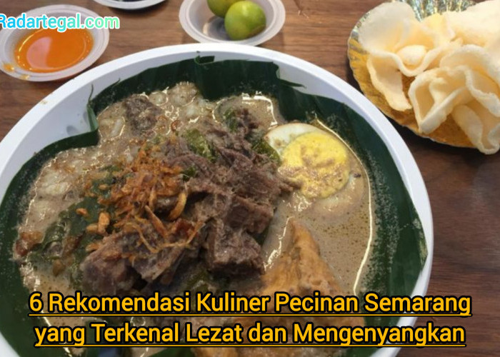 6 Rekomendasi Kuliner Pecinan Semarang yang Terkenal Lezat dan Mengenyangkan