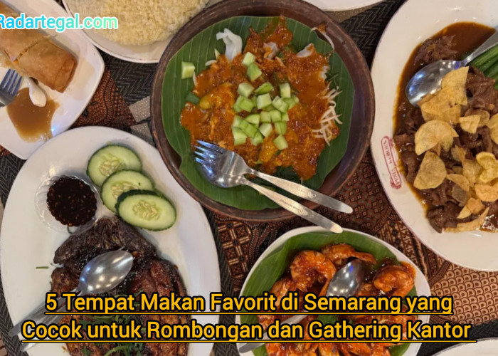 5 Tempat Makan Favorit di Semarang yang Cocok untuk Rombongan dan Gathering Kantor 