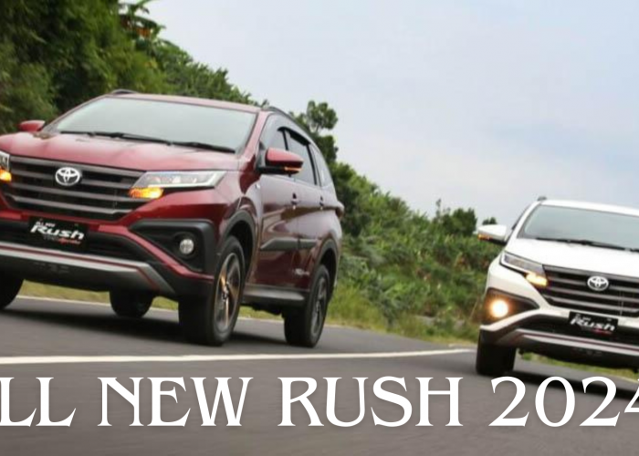 Bocoran Mengagetkan! All New Rush 2024, Siap-siap Terpesona dengan Kejutan Spesifikasinya