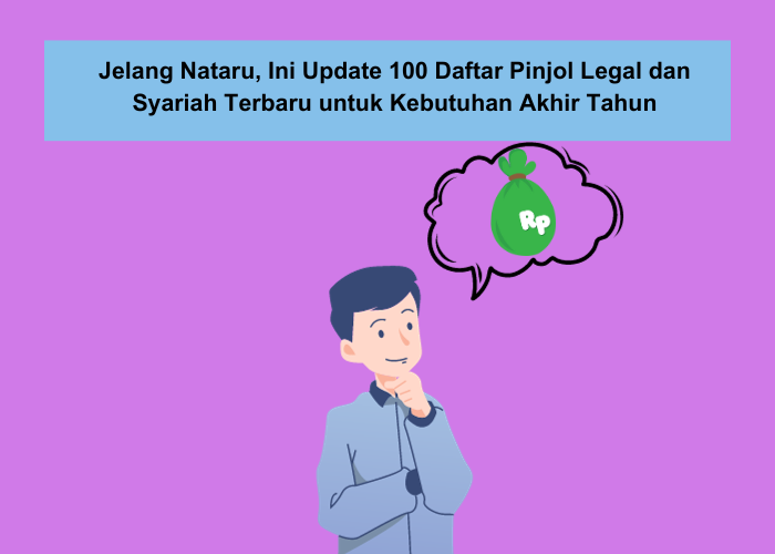 Update Terbaru Daftar 100 Pinjol Legal OJK Desember 2023, Aman untuk Persiapan Libur Nataru