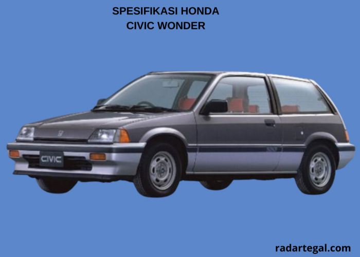 Masih Laris di Pasaran, Begini Spesifikasi Honda Civic Wonder Terbaru 2024