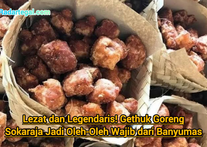 Lezat dan Legendaris! Gethuk Goreng Sokaraja Jadi Oleh-Oleh Wajib dari Banyumas