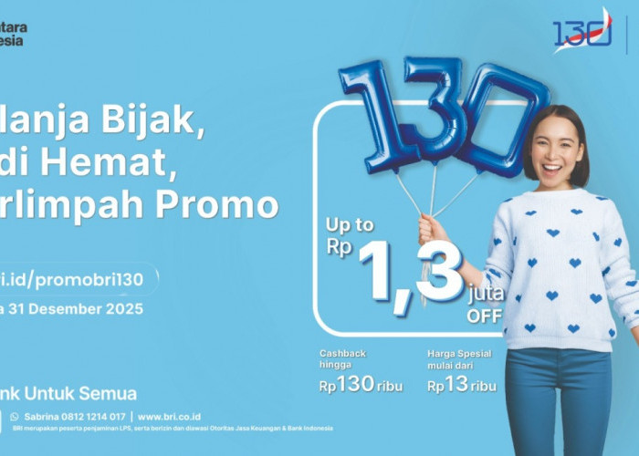 HUT ke-130, BRI Beri Promo Diskon Spesial hingga Suku Bunga KPR 1,30 Persen