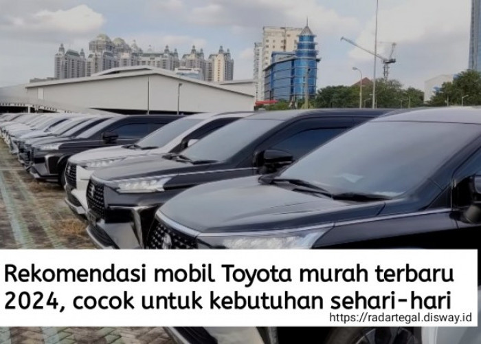 7 Rekomendasi Mobil Toyota Murah Terbaru 2024, Mulai dari Rp100 Jutaan Bisa Bawa Pulang