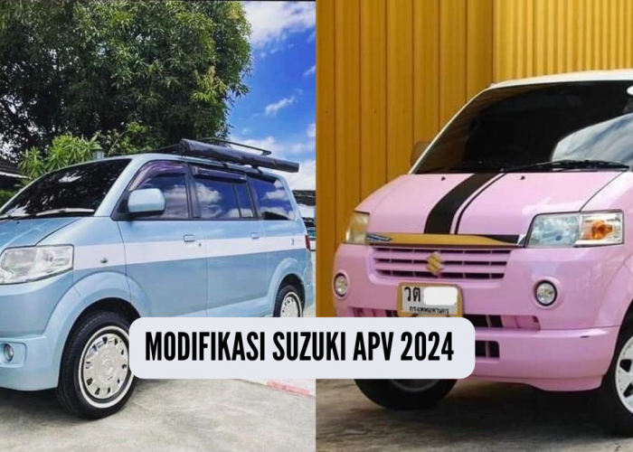 Cara Modifikasi Suzuki APV 2024, Gen Z Bisa Tampil Keren dengan Kendaraan Klasik