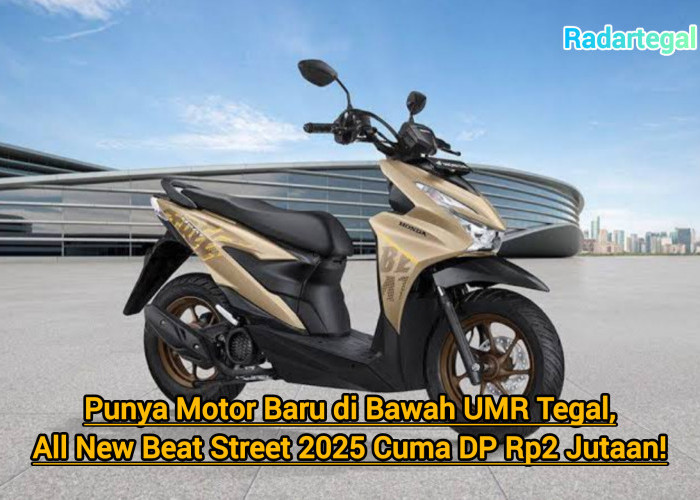 Punya Motor Baru di Bawah UMR Tegal, Ini Cara Beli All New Beat Street 2025 Cuma DP Rp2 Jutaan