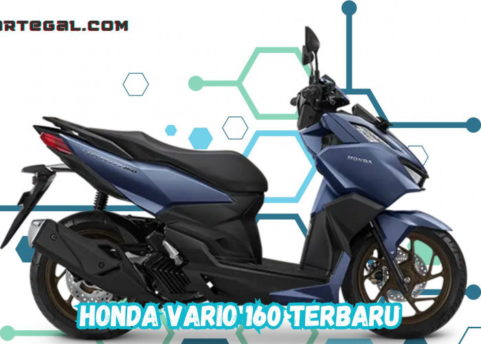 Lebih Stylish dan Gagah, Ini Spesifikasi Lengkap Honda Vario 160 Terbaru 2024