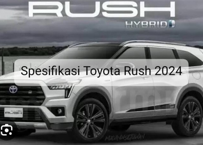 Berdesain Revolusioner, Kenali Perubahan Tampilan dan Fitur-fitur Terkini Toyota Rush Terbaru 2024 