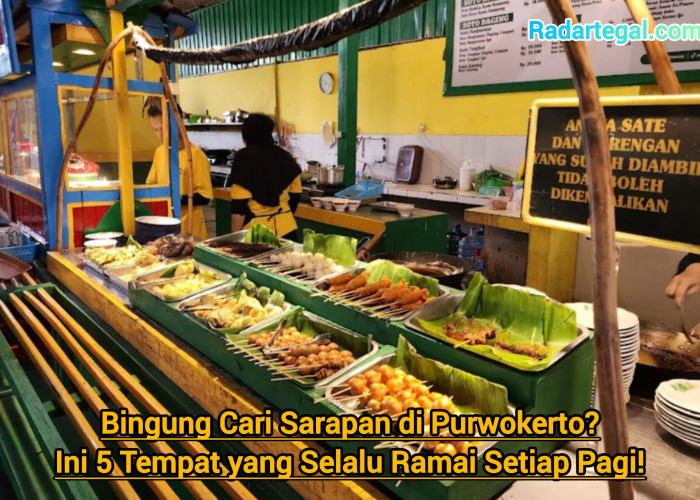 Bingung Cari Sarapan di Purwokerto? Ini 5 Tempat yang Selalu Ramai Setiap Pagi!