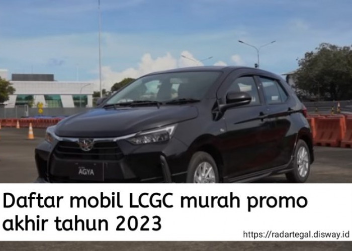 Daftar Mobil LCGC Murah Akhir Tahun 2023 dengan Harga Rp90 Jutaan, Nomor 3 Paling Murah