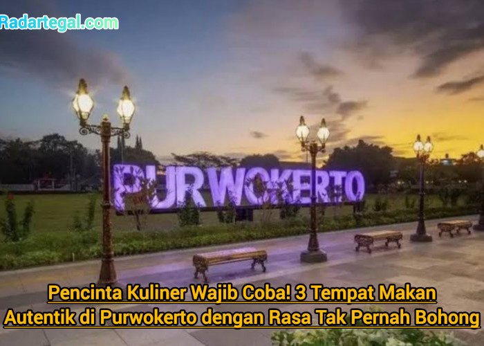 Pencinta Kuliner Wajib Coba! 3 Tempat Makan Autentik di Purwokerto dengan Rasa Tak Pernah Bohong