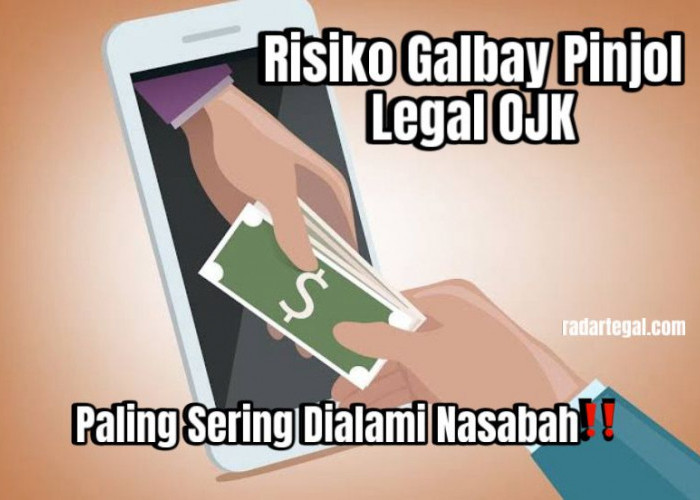 Risiko Galbay Pinjol Legal OJK yang Paling Sering dialami Peminjam, Jangan Sampai Anda Mengalami