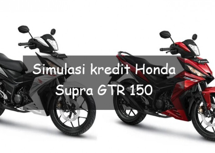 Simulasi Kredit Honda Supra GTR 150 Oktober 2023, Bisa Cicil Rp700 Ribuan