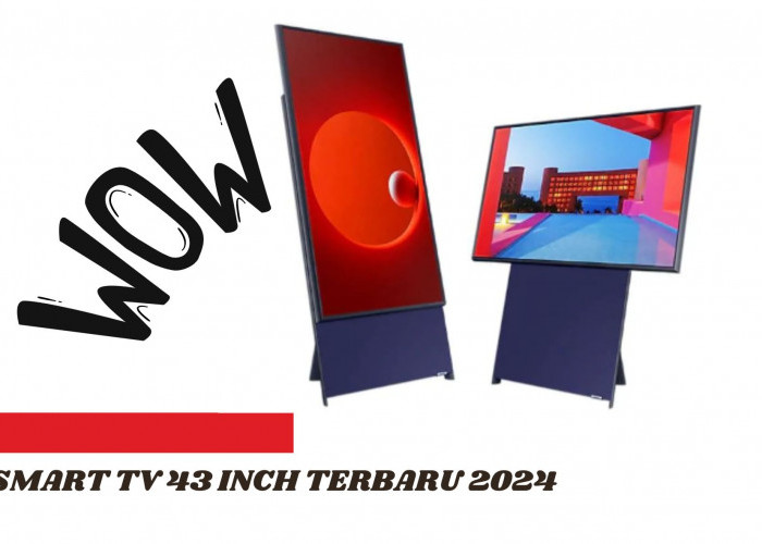 4 Smart TV 43 Inch Terbaru 2024, Hadir dengan Fitur Baru yang Bikin Menonton Makin WOW!