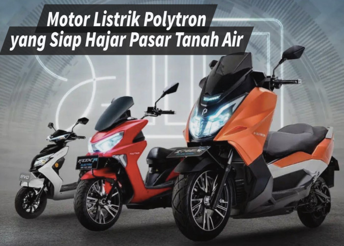Motor Listrik Polytron 2024 Inovasi Otomotif yang Memukau Siap Hajar Pasar Tanah Air 