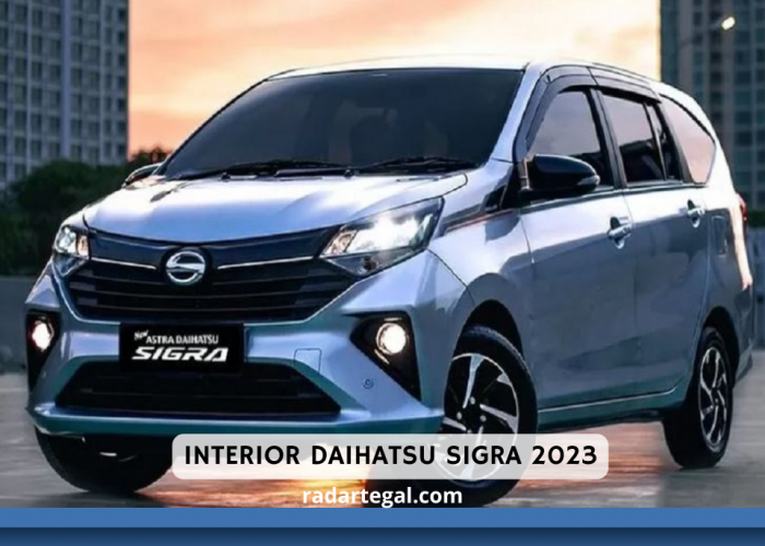 Banyak Keunggulan, Ini Review Interior Daihatsu Sigra 2023 Beserta Harga Terbarunya