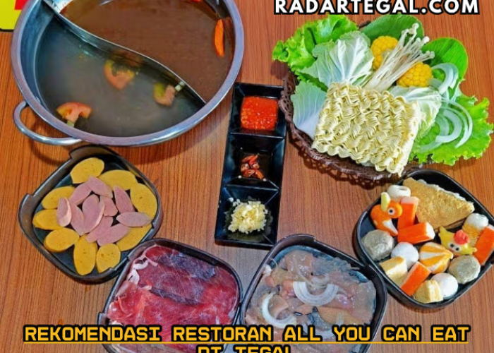 5 Rekomendasi Restoran All You Can Eat di Tegal, Murah Banget tapi Bikin Kenyang Poll!