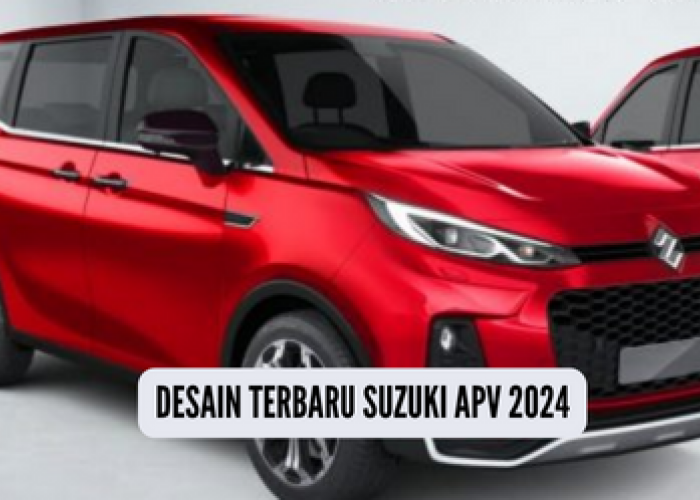 Suzuki APV 2024, Desain Mewah dengan Interior Elegan dan Modern Namun Harga Terjangkau
