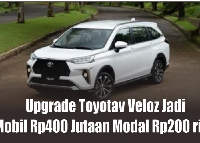 Upgrade Toyota Jadi Mirip Mobil Rp400 Jutaan Cuma Modal 9 Aksesoris Murah Harga Rp200 Ribu