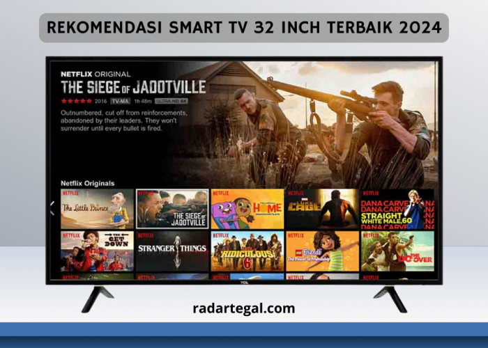 5 Rekomendasi Smart TV 32 Inch Terbaik 2024, Bisa Nikmati Hiburan Setara Kualitas Bioskop