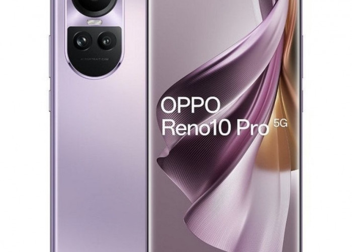 OPPO Reno 10 Pro 5G, Spesifikasi dan Fiturnya Bikin Ponsel Pintar Ini Banyak Dicari