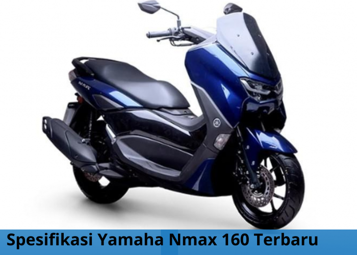 Yamaha Nmax 160 Terbaru, Tampil dengan Warna Elegan dan Teknologi Andalan
