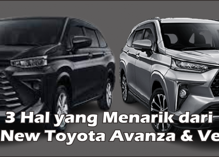 3 Hal yang Menarik dari All New Toyota Avanza dan  Veloz Terbaru, Mulai dari Desain Hingga Mesin yang Dipakai