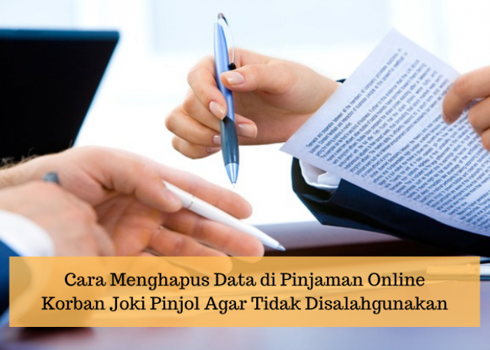 Cara Menghapus Data di Pinjaman Online Korban Joki Pinjol Agar Tidak Disalahgunakan dengan Mudah dan Aman