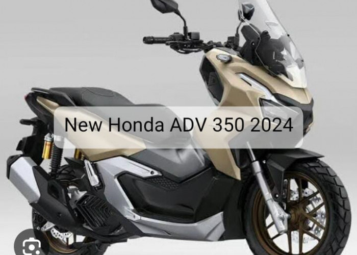 Spesifikasi New Honda ADV 350 2024, Saingan NMAX yang Makin Diminati Penggemarnya