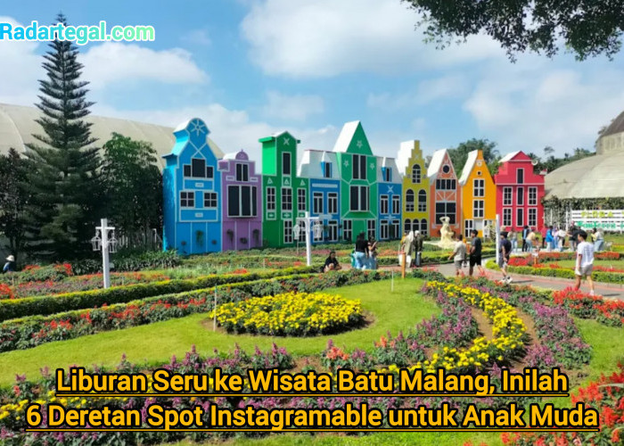 Liburan Seru ke Wisata Batu Malang, Inilah 6 Deretan Spot Instagramable untuk Anak Muda
