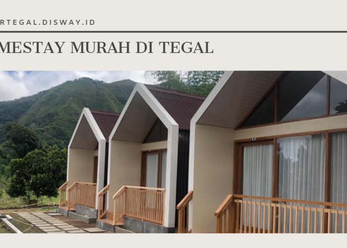 6 Homestay Murah di Tegal, Jangan Kaget dengan Fasilitas Bintang 5-nya!