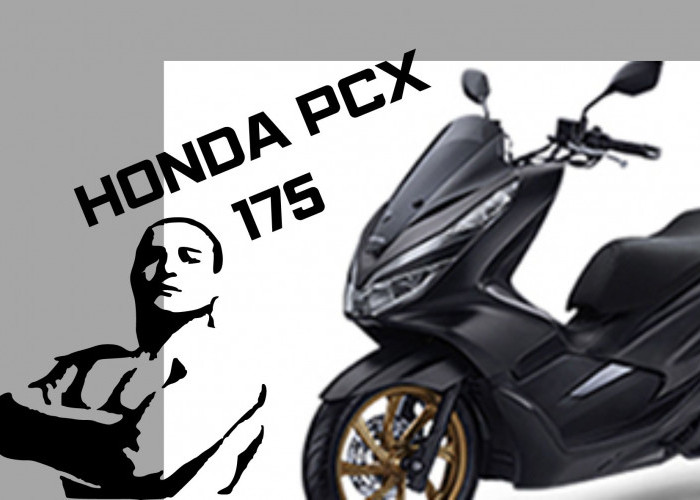 Intip Teknologi Terbaru Honda PCX 175, Semakin Bertenaga dan Tampilan Lebih Macho