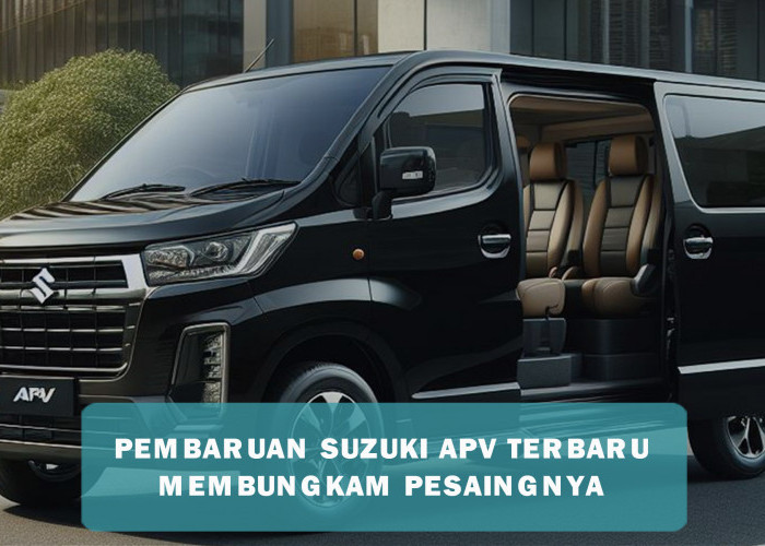 Bungkam Pesaingnya, Suzuki APV Terbaru 2024 Bawa Pembaruan yang Epik