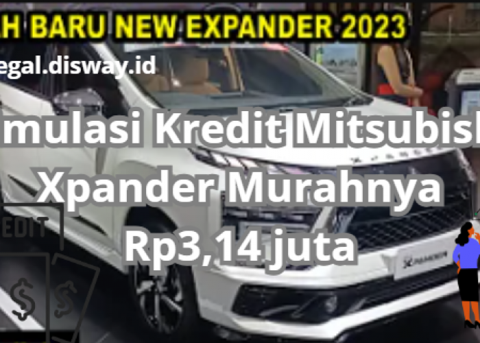 Simulasi Kredit Mitsubishi Xpander, Si Pendobrak Pasar MPV Mulai Dari Rp3,14 Juta Saja