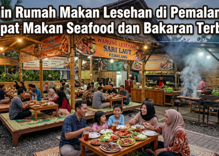Cobain Rumah Makan Lesehan di Pemalang Ini, Tempat Makan Seafood dan Bakaran Terbaik